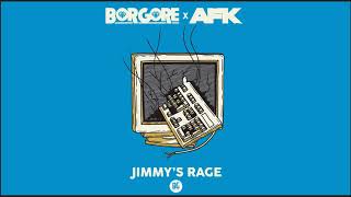 Borgore X Afk - Jimmy's Rage