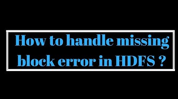How to handle missing and corrupted block issue  ?