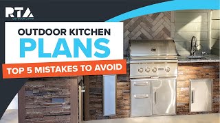 Outdoor Kitchen Plans | Top 5 Mistakes to Avoid