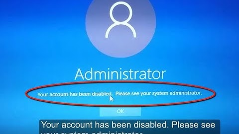 How to fix Your account has been disabled. Please see your system administrator Windows 10
