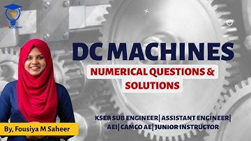 DC MACHINES NUMERICAL QUESTIONS WITH SOLUTIONS | PYQ |KSEB SUB ENGG | AE |AEI |CAMCO AE | GM ACADEMY