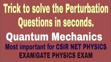 Tricks to Solve Perturbation Theory Questions | CSIR NET DECEMBER 2011 SOLVED QUANTUM QUESTIONS
