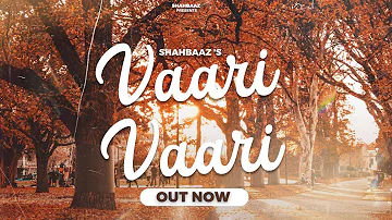 Vaari Vaari (Official Song) @shahbaazz  | @JetxDigital  | Latest Punjabi Songs 2022