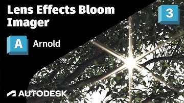 Arnold Tutorial - Lens Effects Bloom Imager in 3ds Max (Arnold 7.4.4.0)