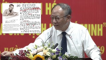 GS Hoàng Chí Bảo giới thiệu nội dung Di chúc của Chủ tịch Hồ Chi Minh (Bản đầy đủ - Tháng 7/2019)