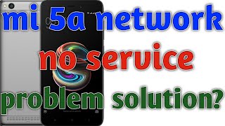 Mi 5a network problem solution 100% | redmi 5a network problem solution