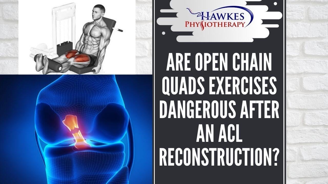 Are open chain Quads exercises dangerous after an ACL reconstruction ...