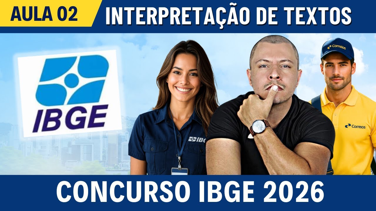 AULA 02 -  CONCURSO IBGE 2026 (Interpretação de Textos)
