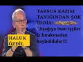 TARSUS KAZISINDA ŞOK İDDİA: ASIL GİZLİ KAZI D..... TAPINAĞININ ALTINDA YAPILIYOR.