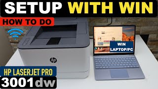 HP LaserJet Pro 3001dw Setup Using Windows Laptop | Wireless Setup | Wireless Printing Review.