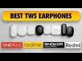Best TWS Earphones for you - OnePlus, Realme, Redmi or Snokor  (Choose Wisely)