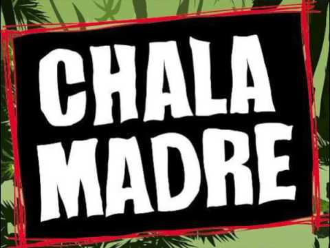 No me dejes -  Chala madre