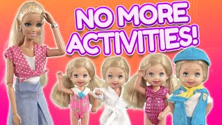 Barbie  No More Activities! | Ep.405