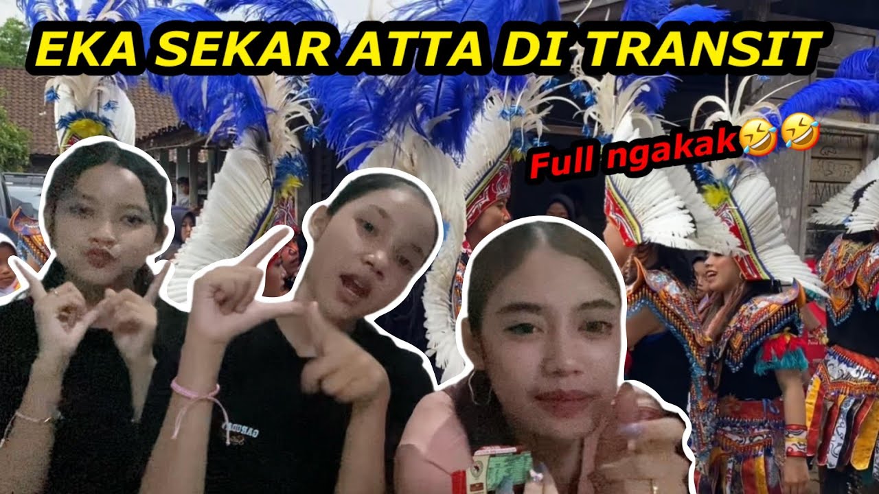 EKA,SEKAR DAN ATTA DITRANSIT BIKIN NGAKAK🤣
