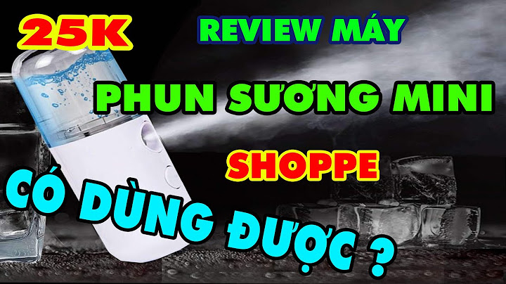 Review máy phun sương cầm tay năm 2024