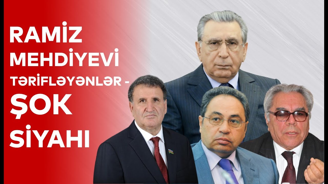 Ramiz Mehdiyevi tərifləyənlər kimlər idi? - ŞOK SİYAHI