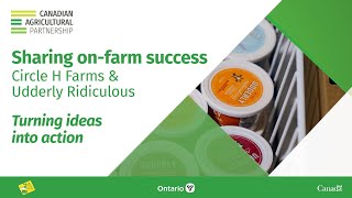 Sharing on-farm success: Circle H Farm/Udderly Ridiculous
