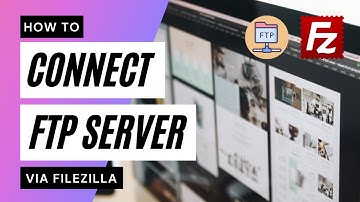 How to connect FTP Server with FileZilla
