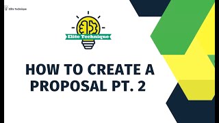 How to Create a Proposal PT 2