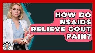 How Do NSAIDs Relieve Gout Pain? - Gout Relief Guide
