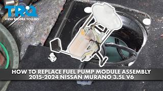 How to Replace Fuel Pump Module Assembly 2015-2024 Nissan Murano 3.5L V6