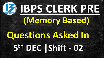 Memory Based Questions Asked In IBPS CLERK PRE 2020 || 5th Dec, 2020