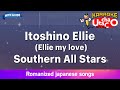 Itoshino Ellie Ellie My Love Southern All Stars Romaji Karaoke With Guide 