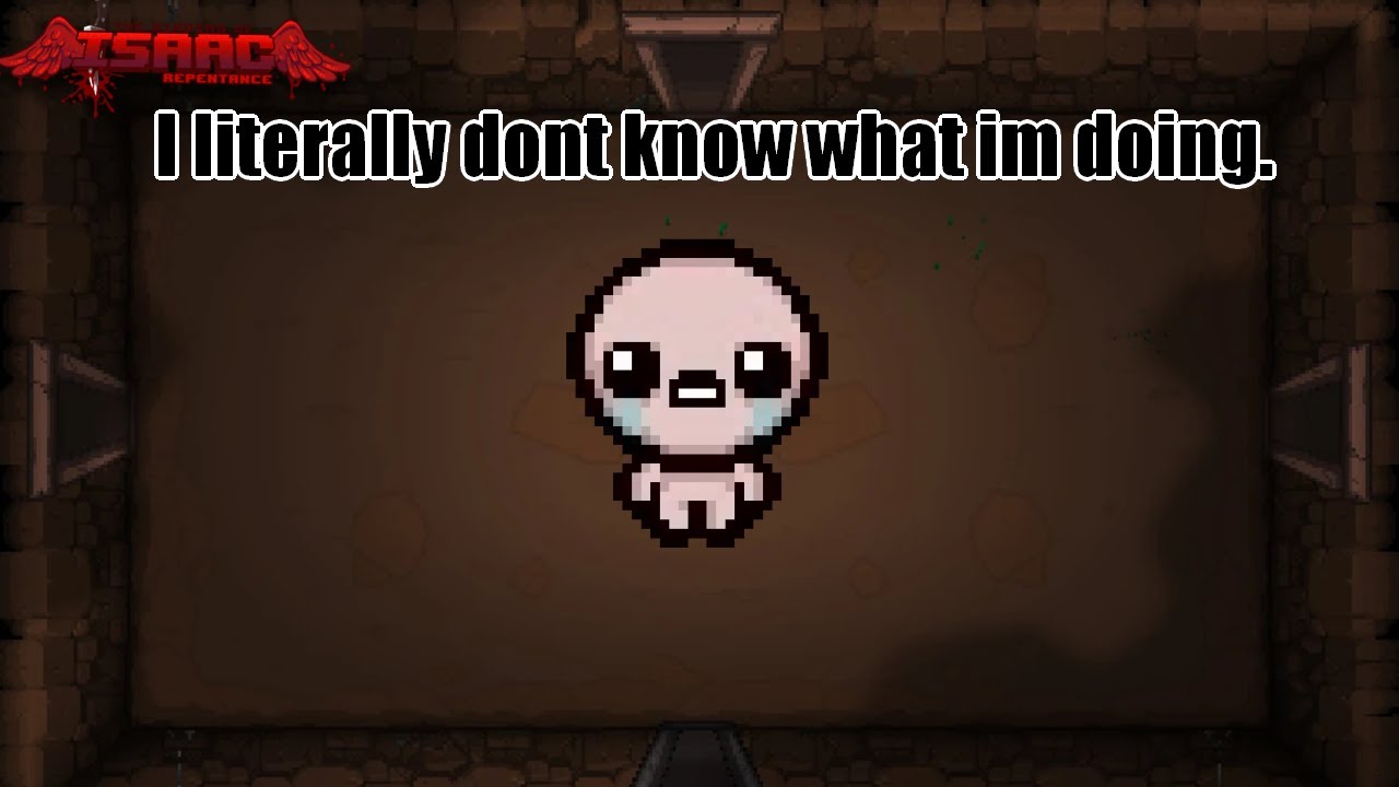 Ive never played the binding of isaac. - YouTube
