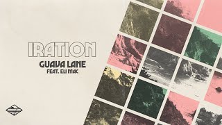 Guava Lane feat. Eli Mac (Official Lyric Video) | IRATION (2020) chords