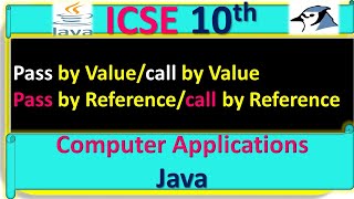 ICSE 10th Computer Application||Call By Value/Pass By Value and Call By Reference/Pass By Reference