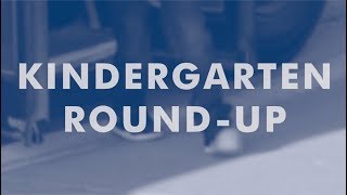 Kindergarten Round-Up