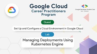 Managing Deployments Using Kubernetes Engine | Google Cloud Career Practitioner | GDSC GES-COENGG
