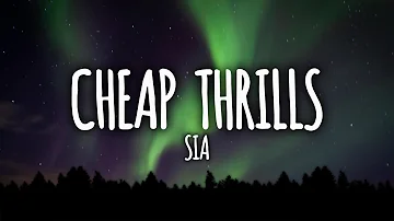 Sia - Cheap Thrills (Lyrics) ft. Sean Paul