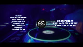 DJ BREAKBEAT BUIH JADI PERMADANI x EMAS HANTARAN [ POP MELAYU ] || Melody Enak Bikin Goyang