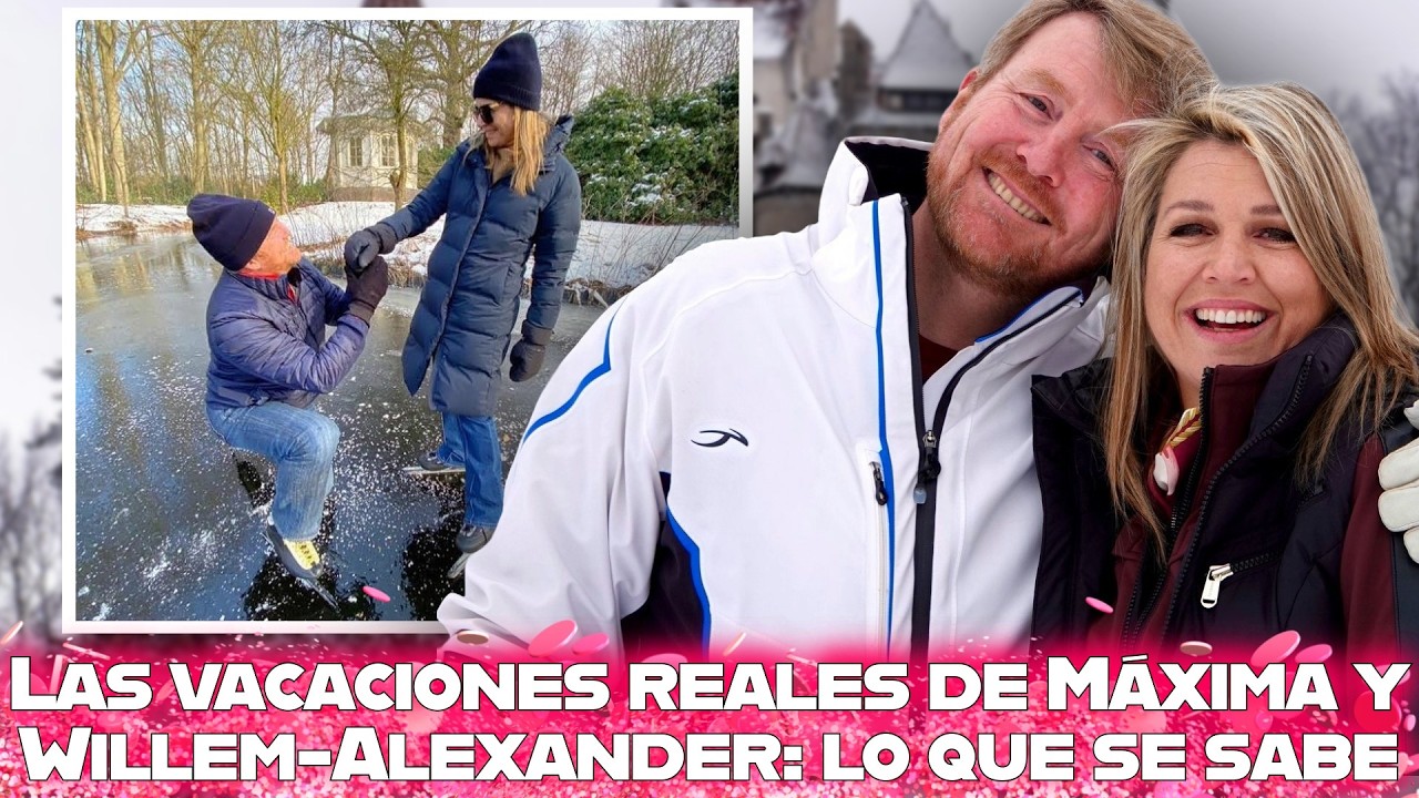 Las vacaciones reales del rey Willem-Alexander y la reina Máxima: nuevos detalles del via