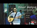 Onur Yalçın Ankara Muhabbeti 1 2022 Klip 