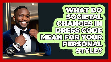 What Do Societal Changes In Dress Code Mean For Your Personal Style? - The Sharp Dressed Gent