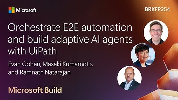Orchestrate E2E automation and build adaptive AI agents with UiPath | BRKFP254