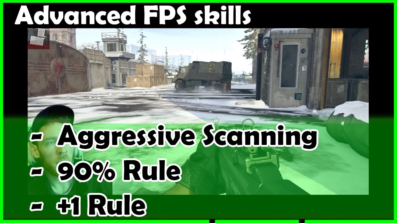 AGGRESSIVE SCANNING, the 90% RULE, and the +1 RULE || FPS TACTICS || Rules 8, 9, & 10.