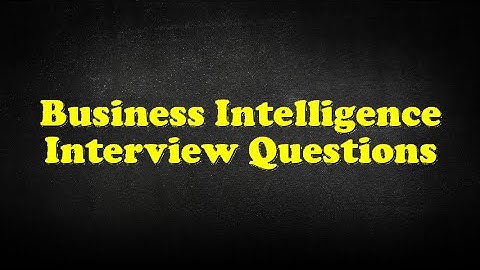 Business Intelligence Interview Questions