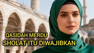 Qasidah Merdu Sholat Itu Diwajibkan