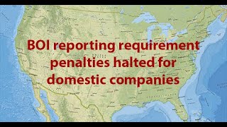 BOI Reporting Requirements Suspended for Domestic Reporting Companies