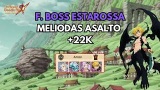 TEAM MELIODAS + 22K | FINAL BOSS ESTAROSSA | 7DS GRAND CROSS