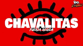 Fuerza Regida - Chavalitas Letra