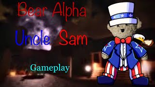 Uncle Sam gameplay ||| Bear Alpha ||| Sam_Alpha