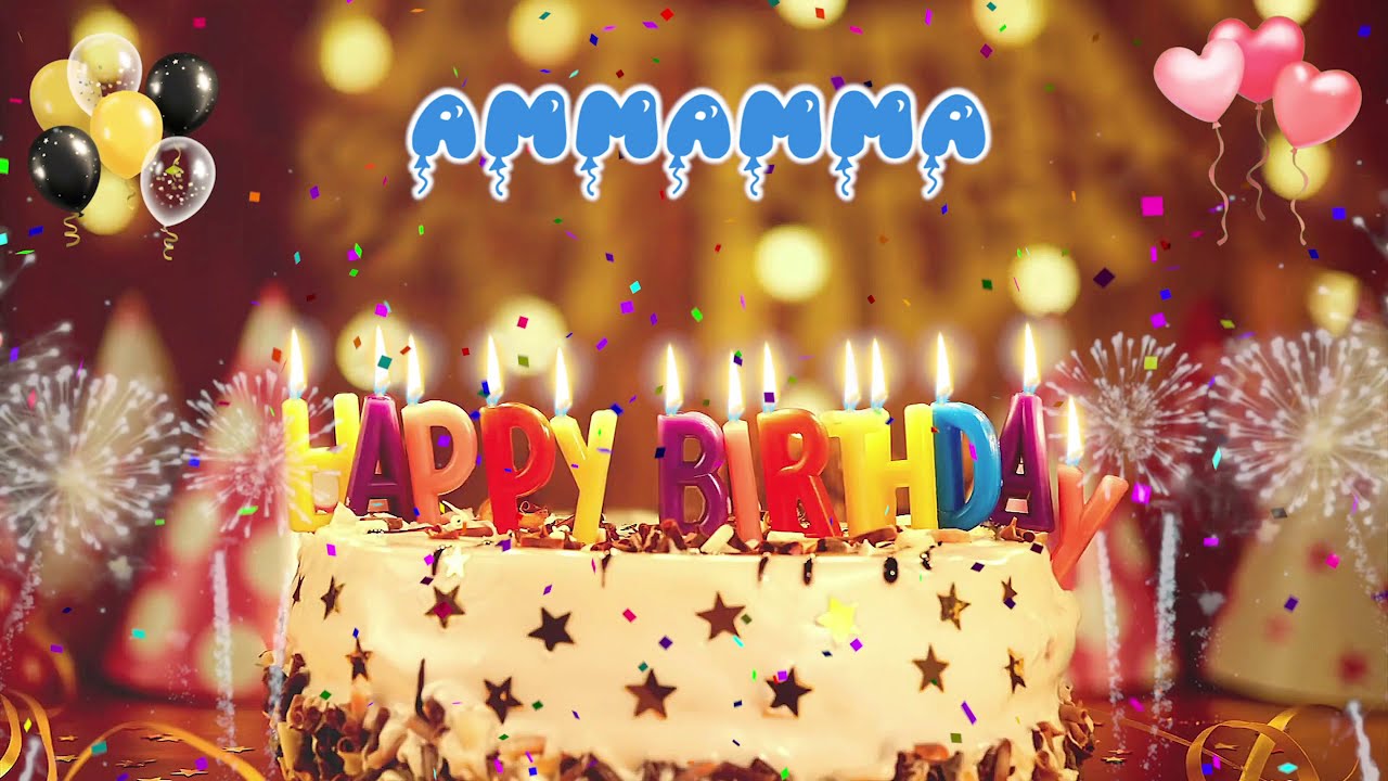 AMMAMMA Birthday Song  Happy Birthday Ammamma