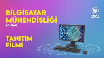 Bilgisayar Mühendisliği Bölümü Tanıtım Filmi | Yaşar Üniversitesi