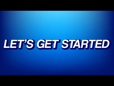 LET'S GET STARTED - LET'S GET STARTED