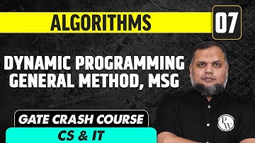 Algorithms 07 | Dynamic Programming General Method, MSG | CS & IT | GATE Crash Course