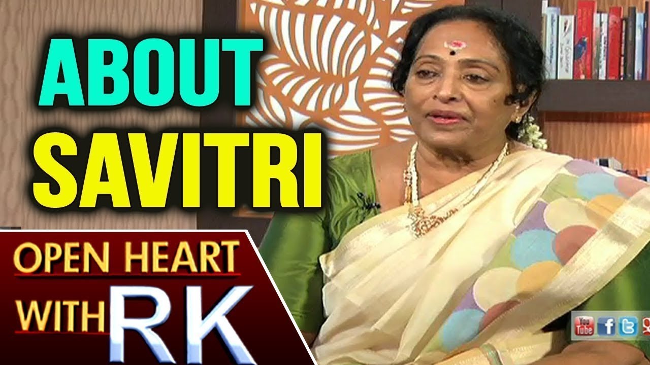 Senior Actress K.R Vijaya About Savitri | Open Heart with RK | ABN Entertainment